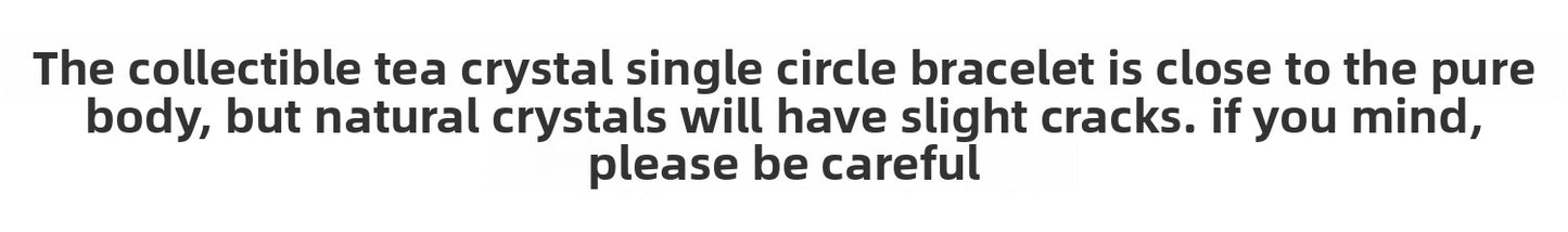 Natural Tea Crystal Single Circle Bracelet